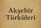 Akşehir Türküleri: Geçmişten Günümüze Uzanan Bir Kültür Yolculuğu