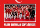 Filenin Sultanları Dünya İkincisi: Tarihi Başarı!
