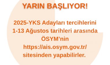 2025-YKS Tercih Süreci 1 Ağustos’ta Başlıyor