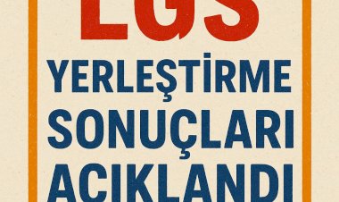 LGS TERCİH SONUÇLARI AÇIKLANDI!