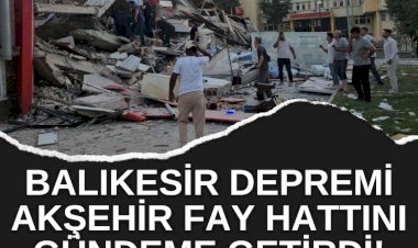 Balıkesir Depremi Akşehir Fay Hattını Gündeme Getirdi