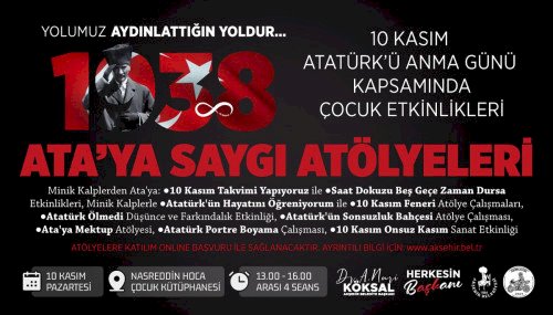 Akşehir Belediyesi’nden Minik Kalplerle Ata’ya Saygı Etkinliği